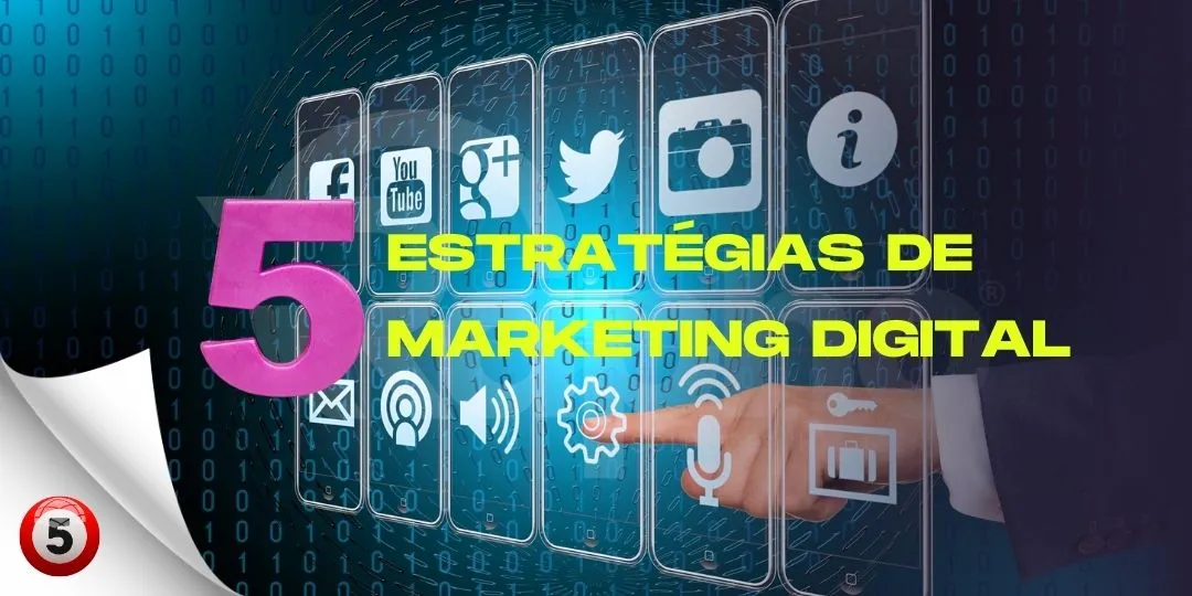 5 Estratégias de Marketing Digital